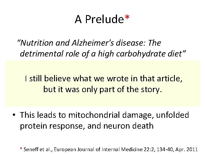 A Prelude* “Nutrition and Alzheimer's disease: The detrimental role of a high carbohydrate diet”