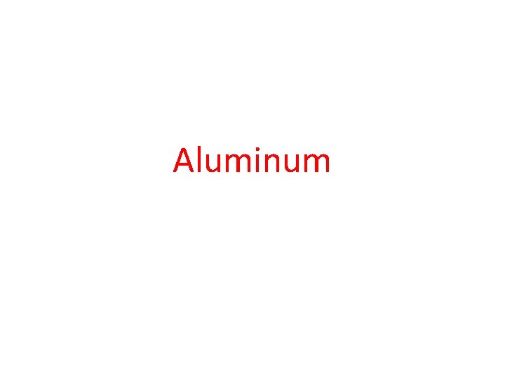 Aluminum 