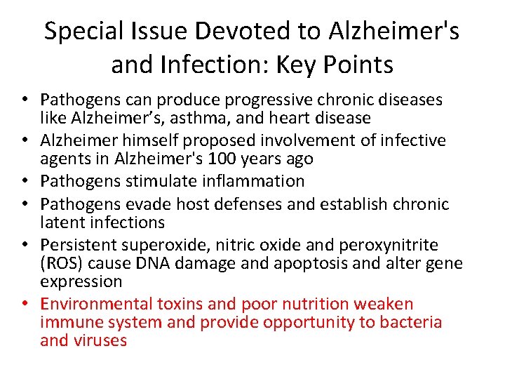 Special Issue Devoted to Alzheimer's and Infection: Key Points • Pathogens can produce progressive