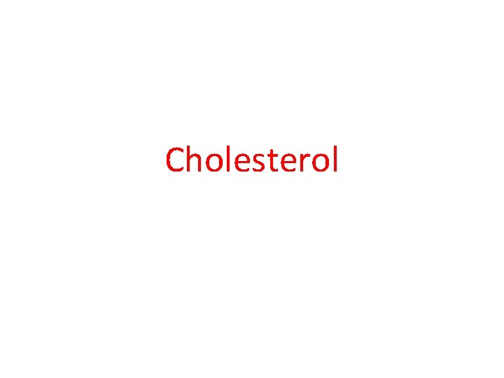 Cholesterol 