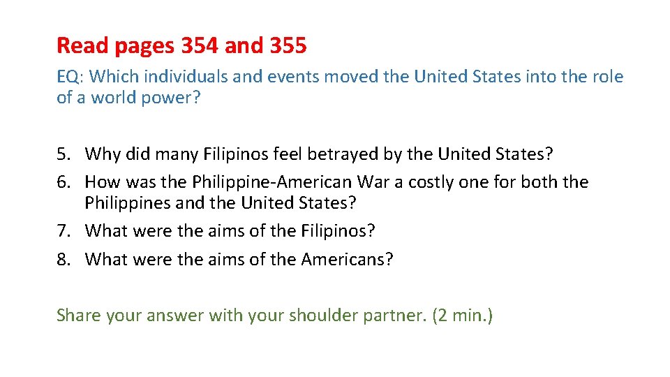 Read pages 354 and 355 EQ: Which individuals and events moved the United States