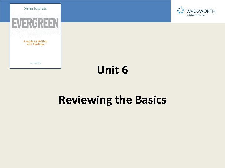 Unit 6 Reviewing the Basics 