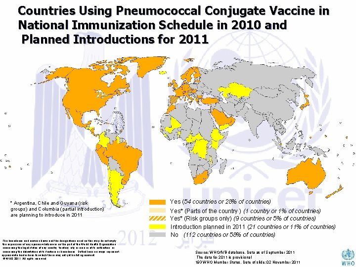 Countries Using Pneumococcal Conjugate Vaccine in National Immunization Schedule in 2010 and Planned Introductions