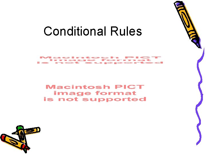 Conditional Rules 