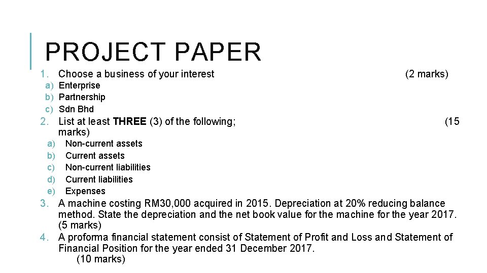 PROJECT PAPER 1. Choose a business of your interest (2 marks) a) Enterprise b)