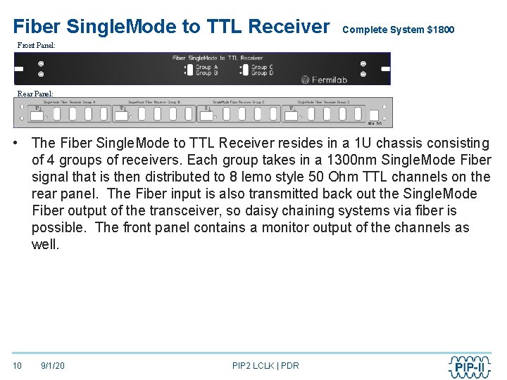Fiber Single. Mode to TTL Receiver Complete System $1800 Front Panel: Rear Panel: •