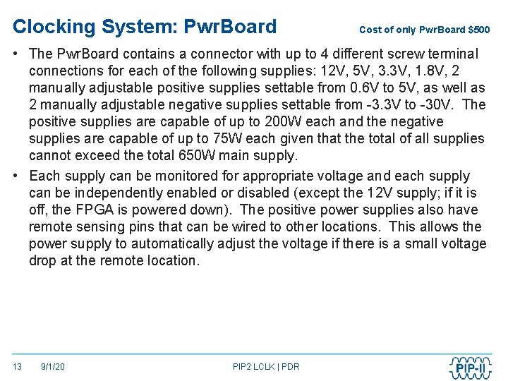 Clocking System: Pwr. Board Cost of only Pwr. Board $500 • The Pwr. Board