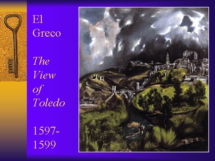 El Greco The View of Toledo 15971599 