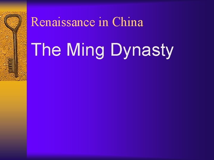 Renaissance in China The Ming Dynasty 