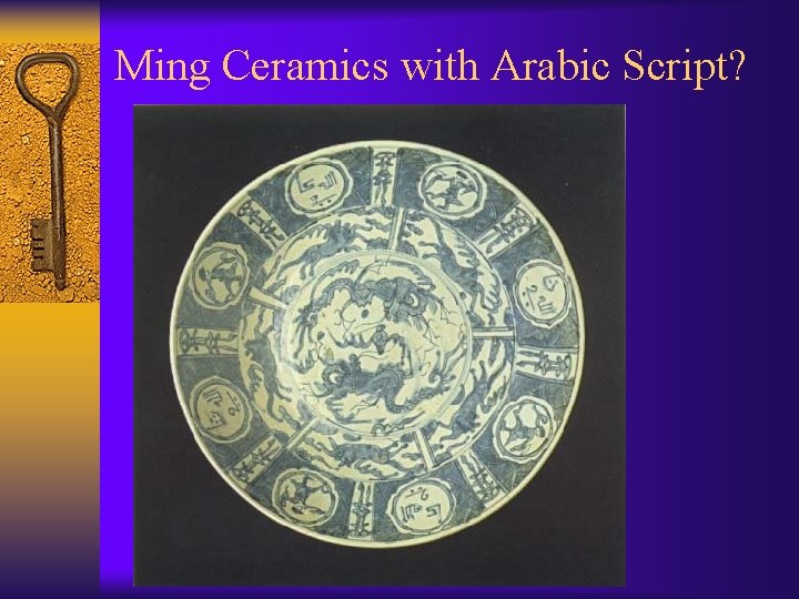 Ming Ceramics with Arabic Script? 