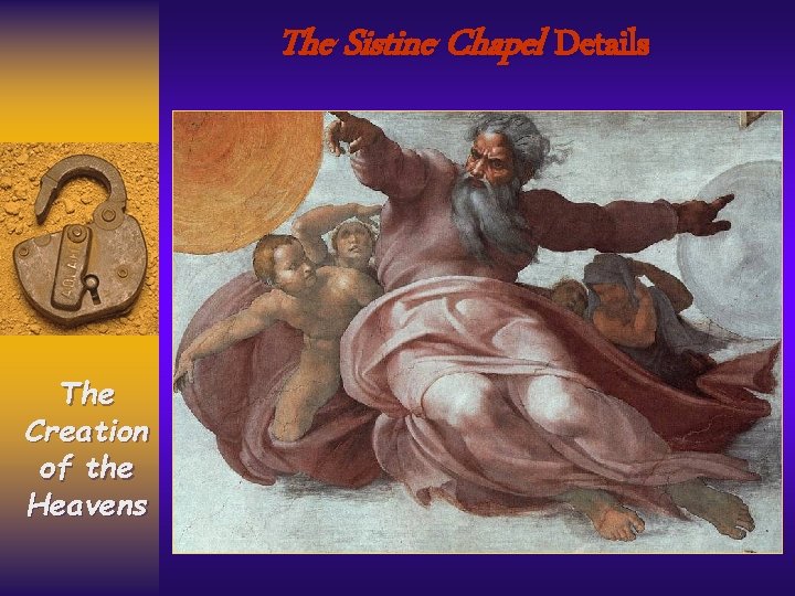 The Sistine Chapel Details The Creation of the Heavens 