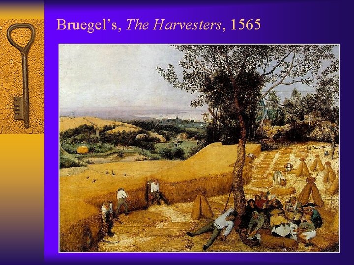 Bruegel’s, The Harvesters, 1565 