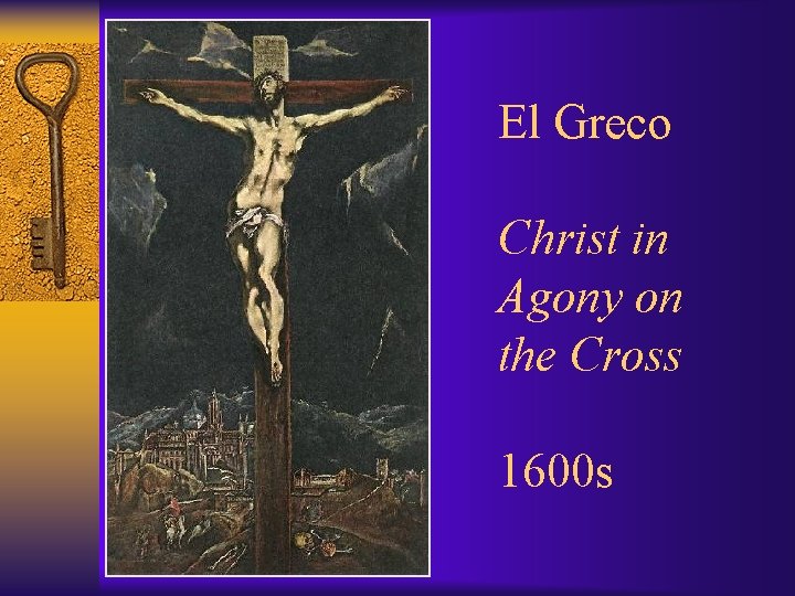 El Greco Christ in Agony on the Cross 1600 s 