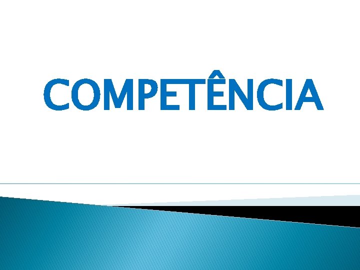 COMPETÊNCIA 