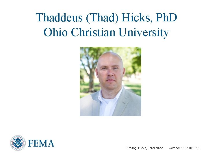 Thaddeus (Thad) Hicks, Ph. D Ohio Christian University Freitag, Hicks, Jerolleman October 16, 2018