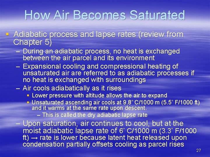 How Air Becomes Saturated § Adiabatic process and lapse rates (review from Chapter 5)
