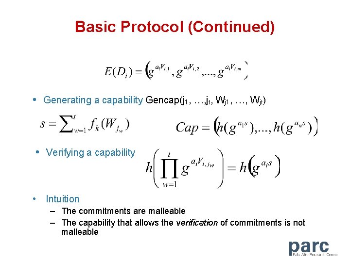 Basic Protocol (Continued) • Generating a capability Gencap(j 1, …, jt, Wj 1, …,
