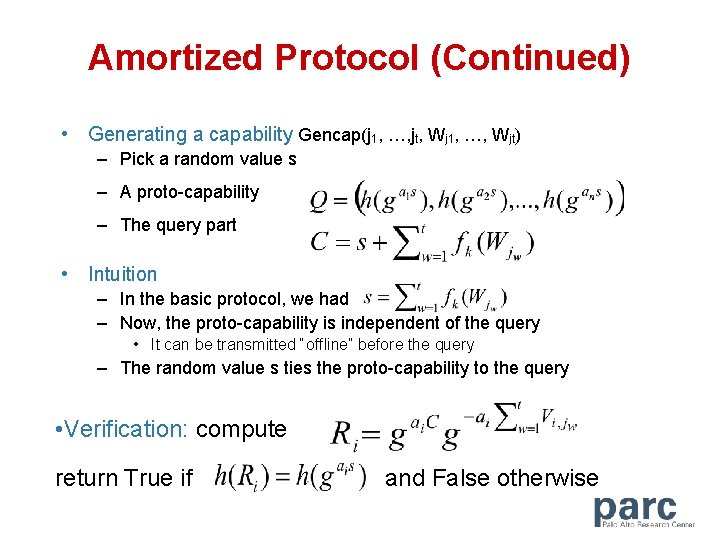 Amortized Protocol (Continued) • Generating a capability Gencap(j 1, …, jt, Wj 1, …,