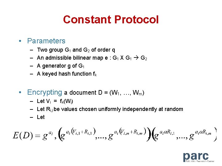 Constant Protocol • Parameters – – Two group G 1 and G 2 of