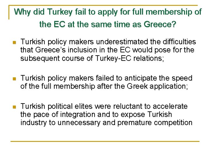 Why did Turkey fail to apply for full membership of the EC at the