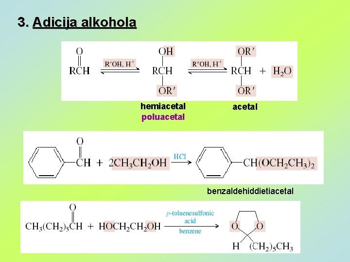 3. Adicija alkohola hemiacetal poluacetal benzaldehiddietiacetal 