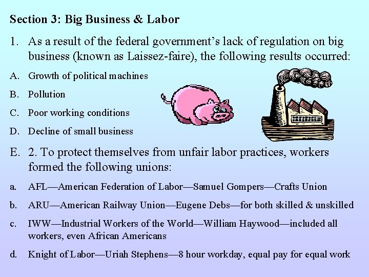 Section 3: Big Business & Labor 1. As a result of the federal government’s