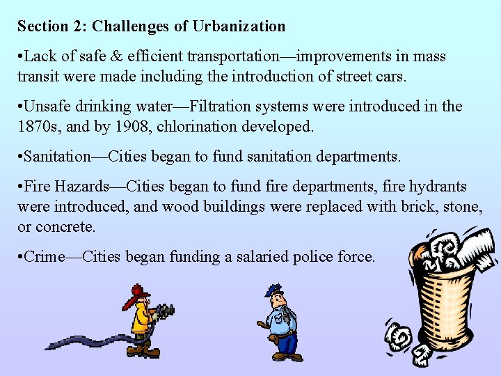 Section 2: Challenges of Urbanization • Lack of safe & efficient transportation—improvements in mass