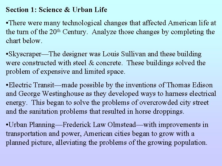 Section 1: Science & Urban Life • There were many technological changes that affected