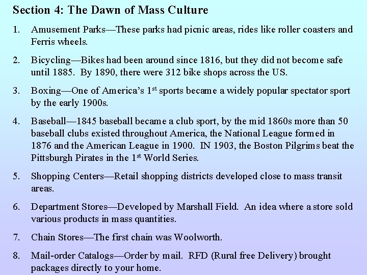 Section 4: The Dawn of Mass Culture 1. Amusement Parks—These parks had picnic areas,