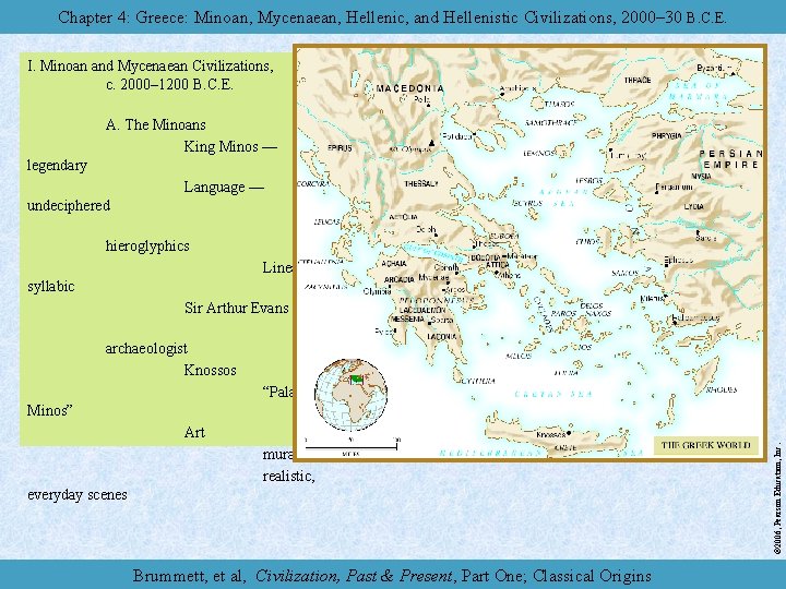 Chapter 4: Greece: Minoan, Mycenaean, Hellenic, and Hellenistic Civilizations, 2000– 30 B. C. E.