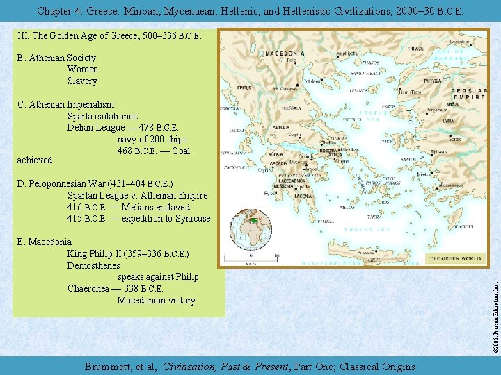 Chapter 4: Greece: Minoan, Mycenaean, Hellenic, and Hellenistic Civilizations, 2000– 30 B. C. E.