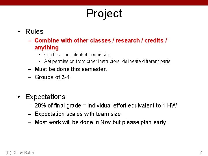 Project • Rules – Combine with other classes / research / credits / anything Project • Rules – Combine with other classes / research / credits / anything