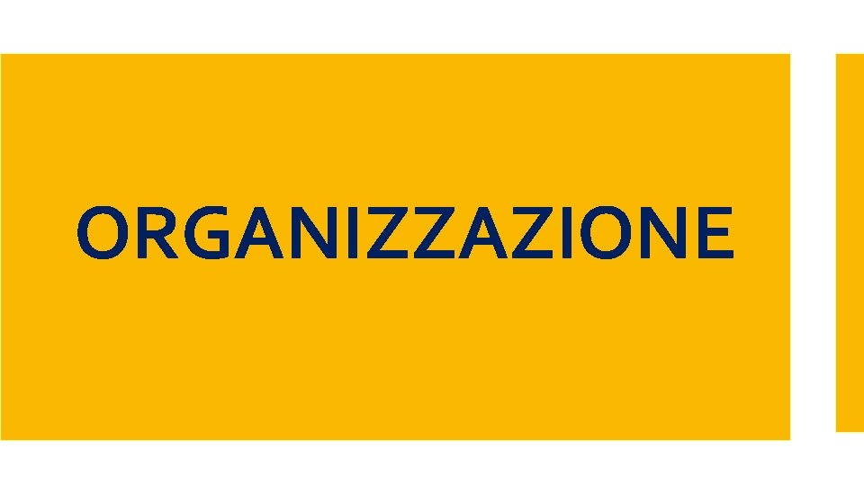 ORGANIZZAZIONE ORGANIZZAZIONE