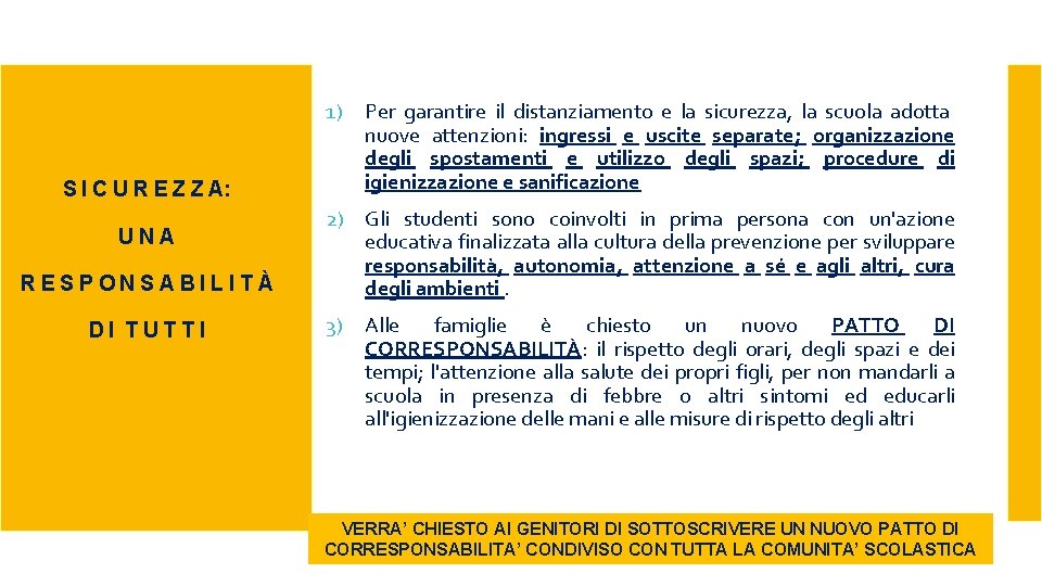 1) S I C U R E Z Z A: UNA RESPONSABILITÀ DI TUTTI 1) S I C U R E Z Z A: UNA RESPONSABILITÀ DI TUTTI
