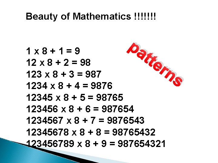 Beauty of Mathematics !!!!!!! pa tte 1 x 8+1=9 12 x 8 + 2