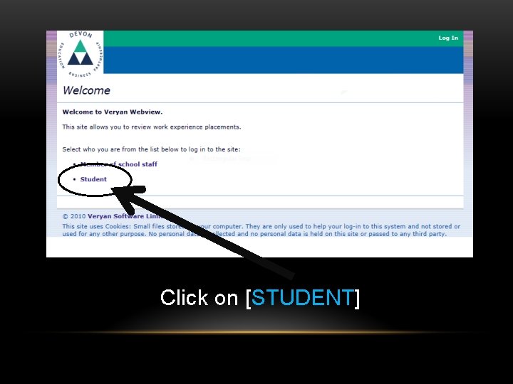 Click on [STUDENT] 