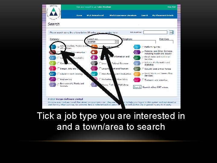 Tick a job type you are interested in and a town/area to search Tick a job type you are interested in and a town/area to search