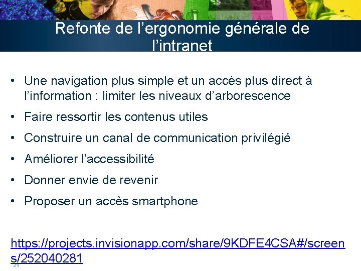 Refonte de l’ergonomie générale de l’intranet • Une navigation plus simple et un accès Refonte de l’ergonomie générale de l’intranet • Une navigation plus simple et un accès