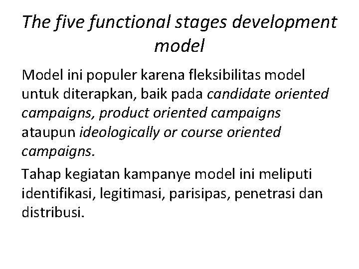 The five functional stages development model Model ini populer karena fleksibilitas model untuk diterapkan,