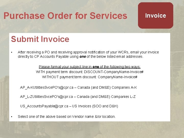 Purchase Order for Services Invoice Submit Invoice • After receiving a PO and receiving Purchase Order for Services Invoice Submit Invoice • After receiving a PO and receiving