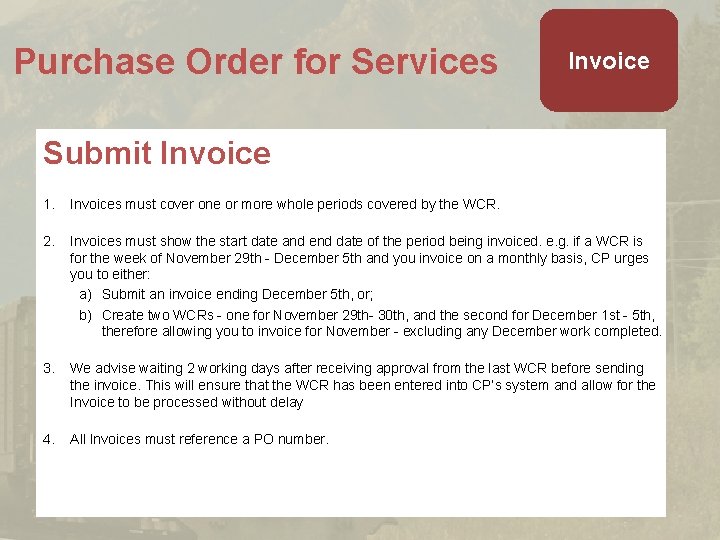 Purchase Order for Services Invoice Submit Invoice 1. Invoices must cover one or more Purchase Order for Services Invoice Submit Invoice 1. Invoices must cover one or more