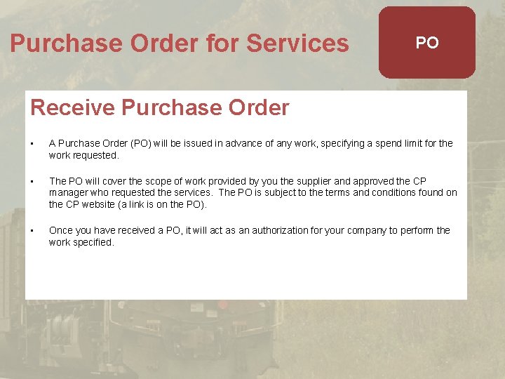 Purchase Order for Services PO Receive Purchase Order • A Purchase Order (PO) will Purchase Order for Services PO Receive Purchase Order • A Purchase Order (PO) will