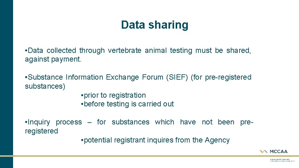 Data sharing • Data collected through vertebrate animal testing must be shared, against payment.