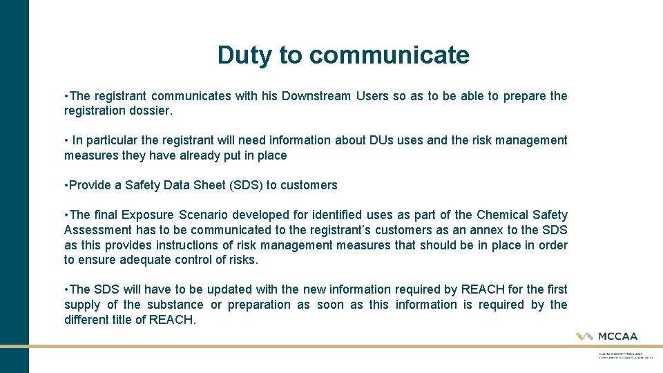 Duty to communicate • The registrant communicates with his Downstream Users so as to