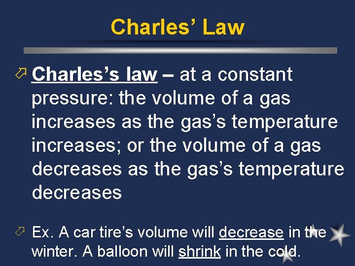 Charles’ Law ö Charles’s law – at a constant pressure: the volume of a Charles’ Law ö Charles’s law – at a constant pressure: the volume of a