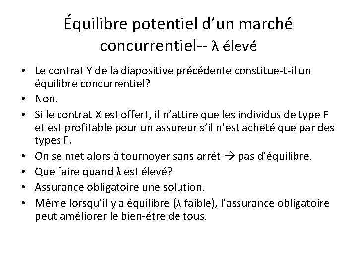 Équilibre potentiel d’un marché concurrentiel-- λ élevé • Le contrat Y de la diapositive