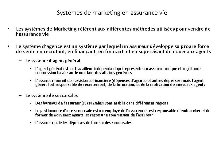 Systèmes de marketing en assurance vie • Les systèmes de Marketing réfèrent aux différentes