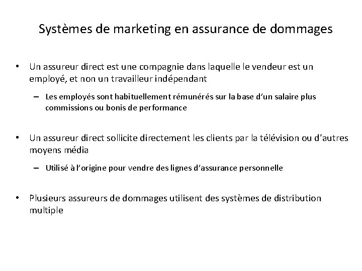 Systèmes de marketing en assurance de dommages • Un assureur direct est une compagnie