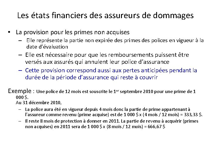 Les états financiers des assureurs de dommages • La provision pour les primes non