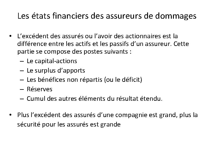 Les états financiers des assureurs de dommages • L’excédent des assurés ou l’avoir des